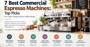 7 Best Commercial Espresso Machines: Top Picks